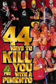 PWG 44 Ways To Kill You With A Pimento' Poster