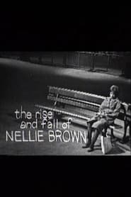 The Rise and Fall of Nellie Brown' Poster