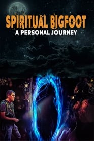 Spiritual Bigfoot A Personal Journey' Poster