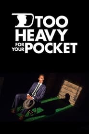 Too Heavy For Your Pocket' Poster