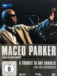 Maceo Parker  WDR Big Band Cologne  A tribute to Ray Charles  Live in Leverkusen' Poster