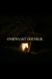 Onbewaakt Ogenblik' Poster