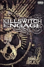 Killswitch Engage Set This World Ablaze' Poster