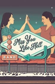 Miss You Like Hell' Poster