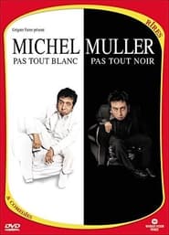 Michel Muller  Pas tout blanc pas tout noir' Poster