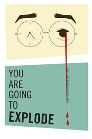 You Are Going to Explode' Poster