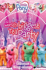 My Little Pony Live The Worlds Biggest Tea Party' Poster