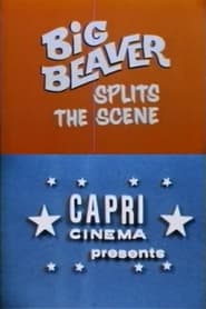 Big Beaver Splits the Scene' Poster