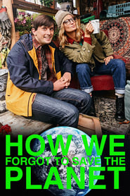 How We Forgot to Save the Planet' Poster