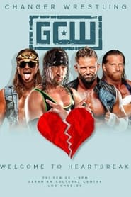 GCW Welcome To Heartbreak' Poster