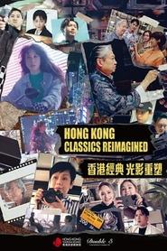 Hong Kong Classics Reimagined' Poster