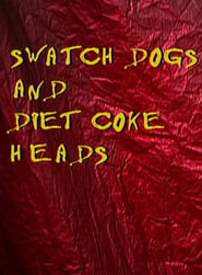 Swatch Dogs and Diet Coke Heads' Poster