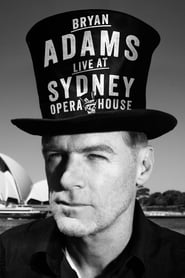 Bryan Adams Live at the Sydney Opera House' Poster