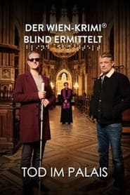 Streaming sources forBlind ermittelt Tod im Palais