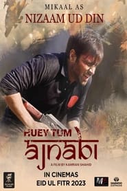 Huey Tum Ajnabi' Poster