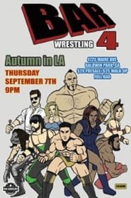 Bar Wrestling 4 Autumn In LA' Poster