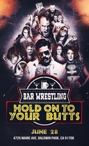 Bar Wrestling 13 Hold On To Your Butts' Poster