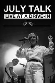 July Talk  Live At A DriveIn' Poster