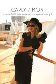 Carly Simon  A Moonlight Serenade On The Queen Mary 2' Poster