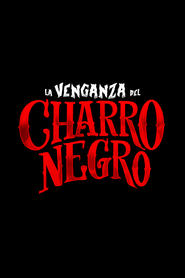 Streaming sources forLa Venganza del Charro Negro