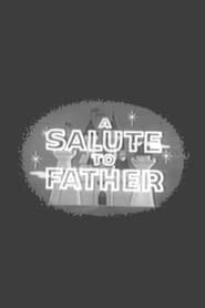 A Salute to Father' Poster