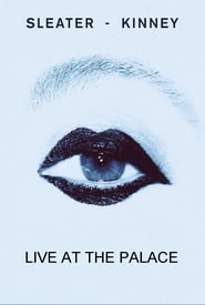 SleaterKinney Live at The Palace' Poster