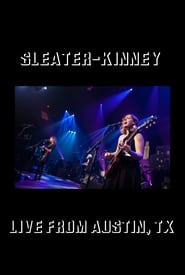 SleaterKinney Live from Austin TX' Poster