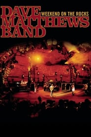 Dave Matthews Band Weekend On The Rocks' Poster