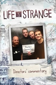 Life Is Strange Directors Commentary' Poster