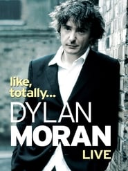 Dylan Moran Like Totally' Poster