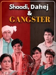 Shaadi Dahej and Gangster' Poster