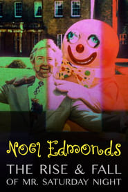 Noel Edmonds The Rise  Fall of Mr Saturday Night' Poster