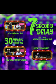 7 Second Delay Live From A Totally Legal Venue' Poster