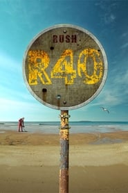 Rush R40 Completist DVD BluRay Edition' Poster