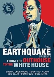 Earthquake Presents From the Outhouse to the Whitehouse' Poster