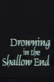 Drowning in the Shallow End' Poster