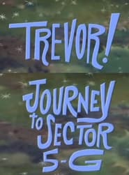 Trevor In Journey to Sector 5G' Poster