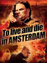 To Live and Die in Amsterdam' Poster