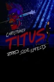 Christopher Titus Zero Side Effects' Poster