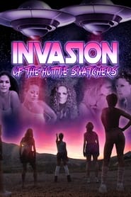 Invasion of the Hottie Snatchers' Poster