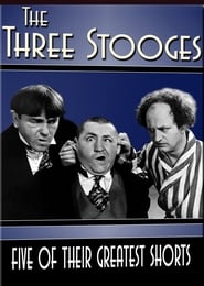 The Three Stooges Five of Their Greatest Shorts' Poster