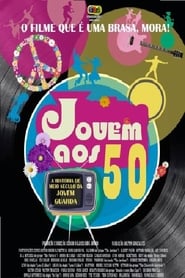 Jovem aos 50  A Histria de Meio Sculo da Jovem Guarda' Poster