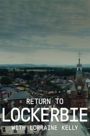 Return to Lockerbie with Lorraine Kelly' Poster