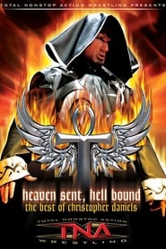 The Best of Christopher Daniels Heaven Sent Hell Bound' Poster