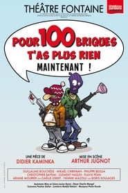 Pour 100 briques tas plus rien maintenant ' Poster