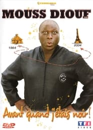 Mouss Diouf  Avant quand jtais noir' Poster