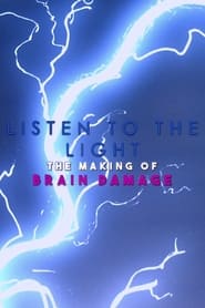 Listen to the Light The Making of Brain Damage' Poster