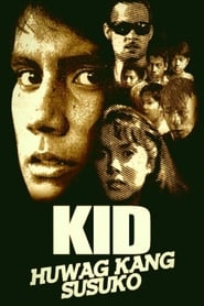 Kid Huwag Kang Susuko' Poster