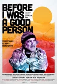 Before I Was A Good Person' Poster