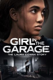 Streaming sources forThe Girl in the Garage The Laura Cowan Story